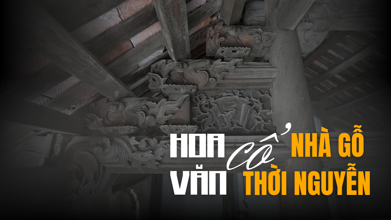 Hoa Văn Thời Nguyễn Trong Kiến Trúc Nhà Gỗ Bắc Bộ